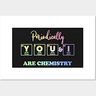 You & I Are chemistry Posters and Art